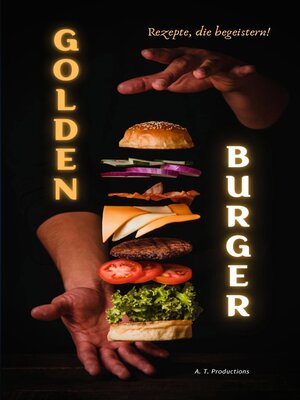 cover image of GOLDEN BURGER / Rezepte, die begeistern
